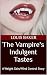 The Vampire's Indulgent Tas...