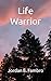 Life Warrior