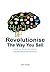 Revolutionise the way you Sell and Influence People by Jim Huse