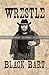 Wrestle Black Bart