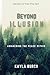 Beyond Illusion: Awakening ...