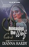 Releasing the Wolf (Eye Of The Storm Book 1)
