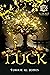 Luck (Reborn the Book Seris...