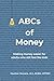 ABCs of Money: Making money...