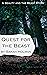 Quest for the Beast: A Beauty and the Beast story