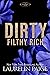 Dirty Filthy Rich: The Dirty Universe Collection