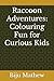 Raccoon Adventures: Colouri...