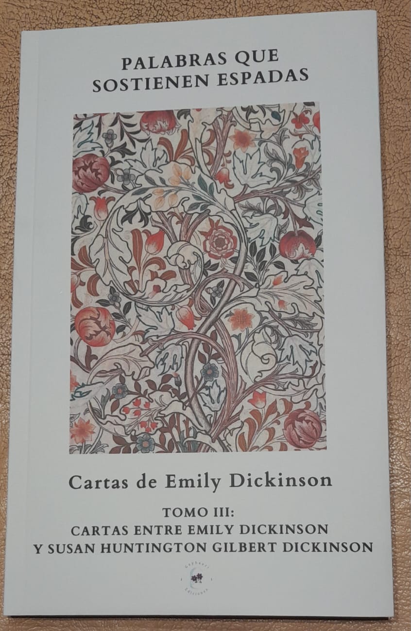 Palabras que sostienen espadas. Cartas de Emily Dickinsom tomo III: Cartas entre Emily Dickinson y Susan Huntington Gilbert Dickinson