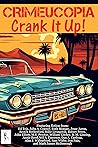Crimeucopia - Crank It Up!
