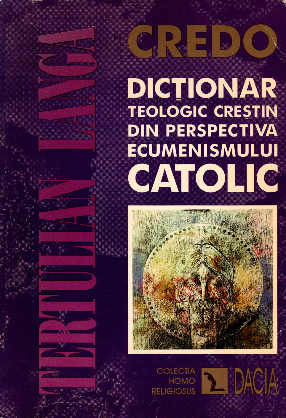 Credo: Dicționar teologic creștin din perspectiva ecumenismului catolic (Paperback)