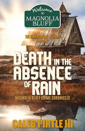 Death in the Absence of Rain: Magnolia Bluff Crime Chronicles: Book 15 (Paperback)