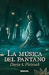 La música del pantano by Daria Pietrzak