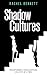Shadow Cultures: Transforming Organisations, One Step at a Time
