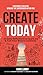 Create Today: 40 Daily Refl...