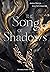 The Song of Shadows