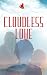 Cloudless Love ... In The T...