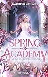 Spring Academy: Die Diebin der Tautropfen (Seasons of Fate, #4) Book cover for Spring Academy: Die Diebin der Tautropfen (Seasons of Fate, #4)