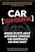 Car Confidential: Insider Secrets About Automobile Ownership, Car Maintenance and Road Safety