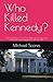 Who Killed Kennedy? by Michael Soares