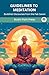 Guidelines to Meditation: B...