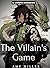 The Villain's Game: A LitRP...