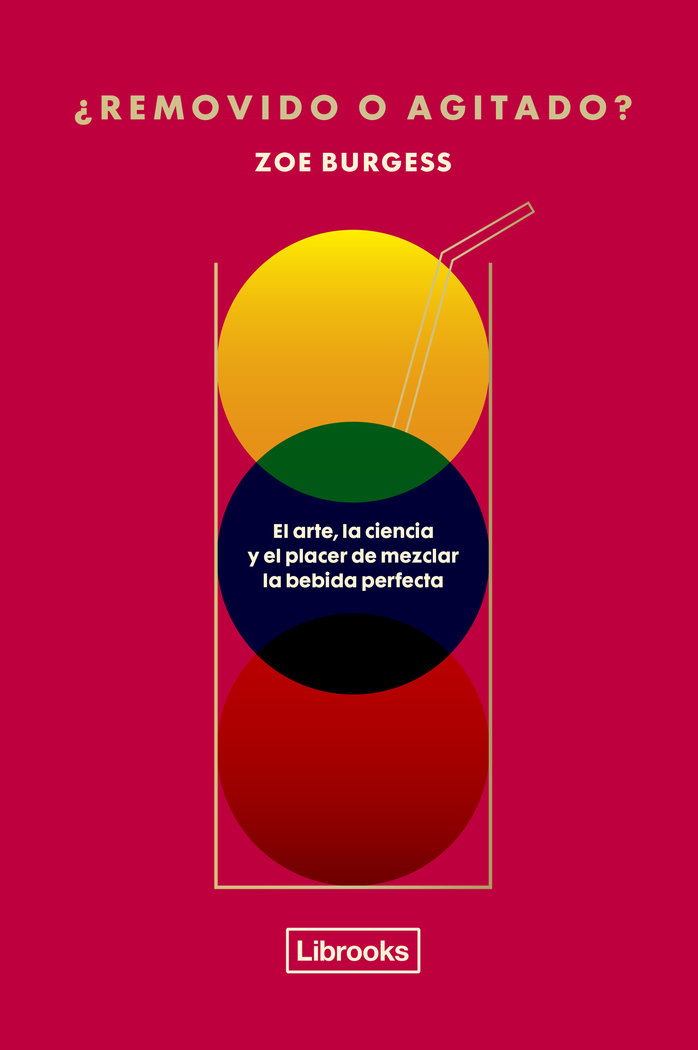 ¿Removido o agitado? El arte, la ciencia y el placer de mezclar la bebida perfecta