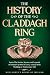 The History of The Claddagh Ring: Learn The Stories, Secrets, and Legends of Ireland’s Symbol of Love, A Great Irish Wedding or Anniversary Gift (Fascinating Books About Ireland)