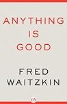 Book cover for Anything Is Good