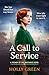 A Call to Service: An engrossing, powerful and heart-breaking WW2 novel (Women of the Resistance)