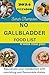 NO GALLBLADDER FOOD LIST: R...