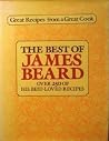 The Best of James Beard: Over 250 of His Best-Loved Recipes: Great Recipes from a Great Cook