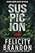 Suspicion (Savage Affection #1)