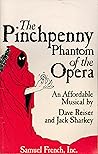 The pinchpenny phantom of the opera by Jack Sharkey The pinchpenny phantom of the opera by Jack Sharkey