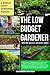 THE LOW BUDGET GARDENER: Yo...
