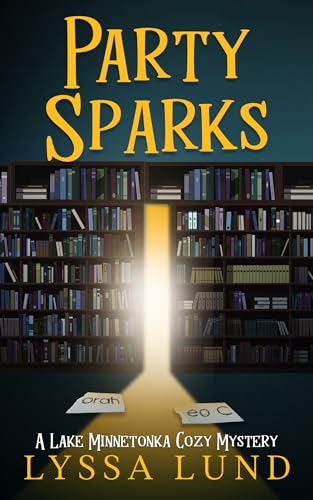 Party Sparks (Lake Minnetonka Cozy Mysteries Book 3)