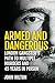 Armed and Dangerous: London Gangster's Path to Multiple Murders and 45 Years in Prison