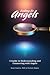 Looking for Angels: A Guide to Understanding and Connecting with Angels
