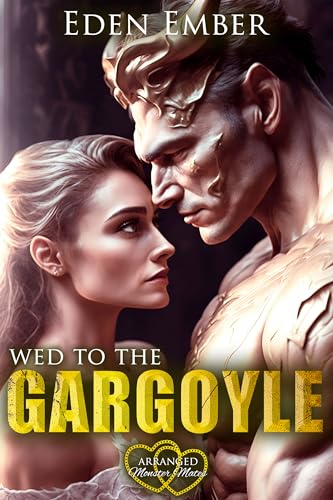 Wed to the Gargoyle (Arranged Monster Mates, #13)
