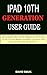 iPad 10th GENERATION User Guide by David Smuk