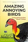Amazing Annoying Birds by Ann Göth Amazing Annoying Birds by Ann Göth