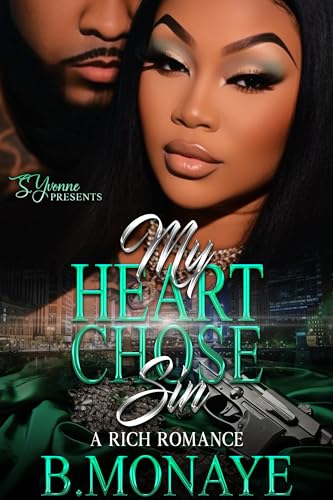 My Heart Chose Sin: A Rich Romance (Kindle Edition)