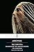 The Oresteia: Agamemnon, The Libation Bearers, The Eumenides