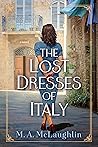 The Lost Dresses of Italy by M.A. McLaughlin