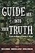 Guide Me into Your Truth by Jacqueline E. Lapsley