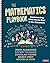 The Mathematics Playbook: I...