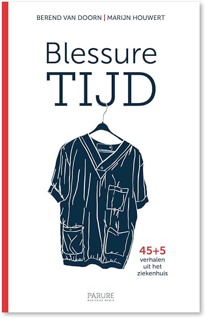 Blessuretijd: 45+5 verhalen uit het ziekenhuis (Paperback)