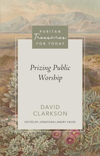 Prizing Public Worship (Puritan Treasures for Today)