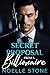 Secret Proposal from a Billionaire by Noelle Stone