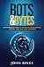 Bots & Bytes: An Introducti...