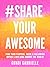 #ShareYourAWESOME®: Find yo...